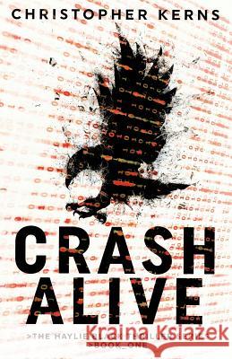 Crash Alive: A Next-Generation Thriller Christopher Kerns 9780692575710 Old Ballard Press - książka