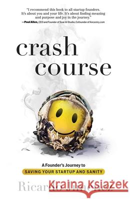 Crash Course: A Founder's Journey to Saving Your Startup and Sanity Ricardo Jim?nez 9781637632963 Forefront Books - książka