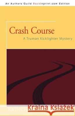 Crash Course: A Truman Kicklighter Mystery Andrews, Mary Kay 9781462023004 iUniverse.com - książka