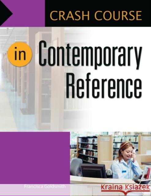 Crash Course in Contemporary Reference Francisca Goldsmith 9781440844812 Libraries Unlimited - książka
