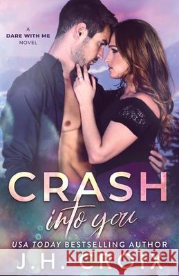 Crash Into You Croix JH Croix 9781954034006 Frisky Fox Publishing Inc - książka