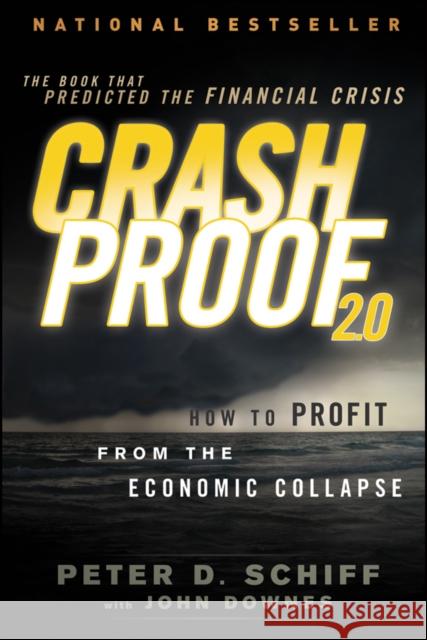 Crash Proof 2.0: How to Profit from the Economic Collapse Schiff, Peter D. 9781118152003  - książka