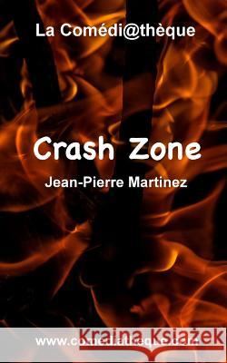 Crash Zone Jean-Pierre Martinez 9781976797996 Independently Published - książka