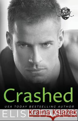 Crashed Elise Faber 9781637492079 Elise Faber - książka