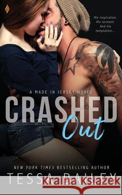 Crashed Out Tessa Bailey 9781682810439 Entangled Publishing - książka