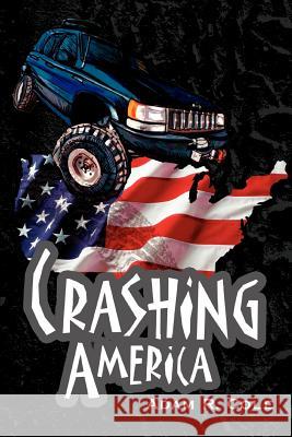 Crashing America Adam Cole 9780595284283 iUniverse - książka