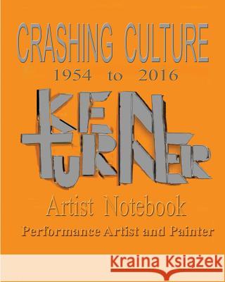 crashing culture Turner, Ken 9781518788581 Createspace Independent Publishing Platform - książka