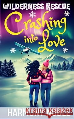 Crashing into Love Noble, Harmony 9781963074604 Truelovewriters - książka