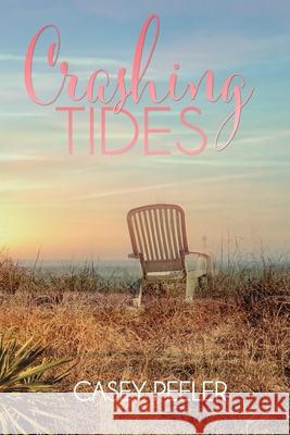 Crashing Tides: A Secret Baby Spring Break Romance Casey Peeler 9781798187074 Independently Published - książka