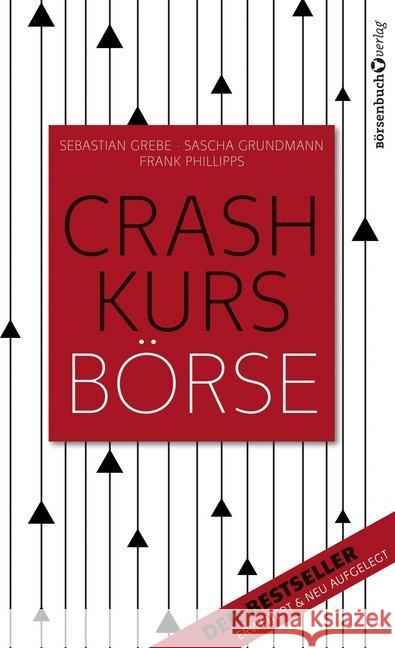 Crashkurs Börse Grebe, Sebastian; Grundmann, Sascha; Phillipps, Frank 9783864703652 Börsenbuchverlag - książka