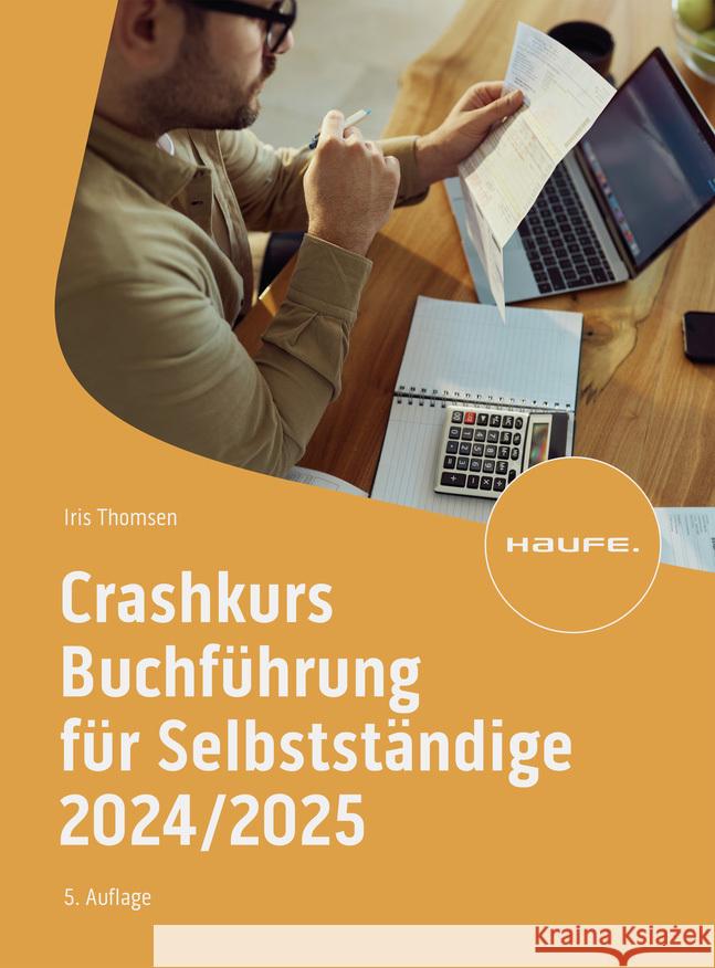 Crashkurs Buchführung für Selbstständige 2024/2025 Thomsen, Iris 9783648180723 Haufe - książka