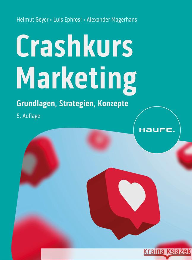 Crashkurs Marketing Geyer, Helmut, Magerhans, Alexander, Ephrosi, Luis 9783648169513 Haufe - książka