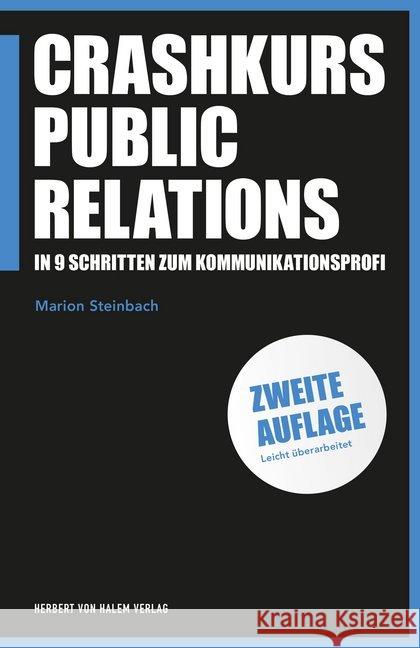 Crashkurs Public Relations : In 9 Schritten zum Kommunikationsprofi Steinbach, Marion 9783744519557 Halem - książka