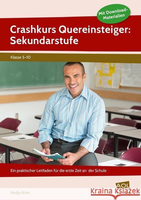 Crashkurs Quereinsteiger: Sekundarstufe Brize, Nadja 9783403105992 AOL-Verlag in der AAP Lehrerwelt - książka