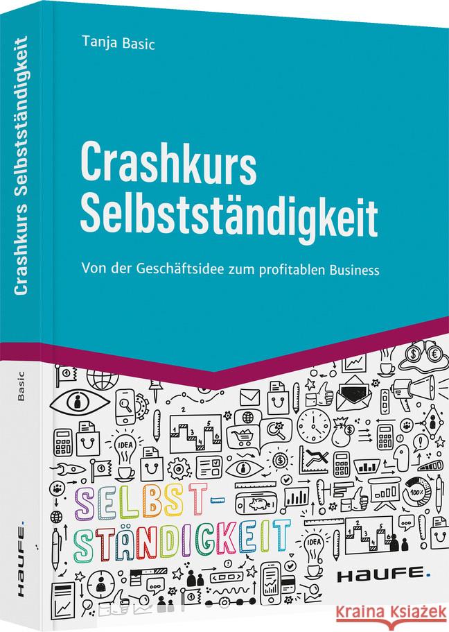 Crashkurs Selbstständigkeit Basic, Tanja 9783648158678 Haufe - książka