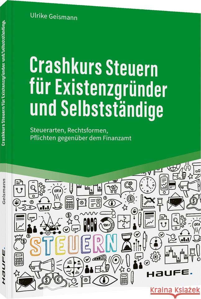 Crashkurs Steuern für Existenzgründer und Selbstständige Geismann, Ulrike 9783648147184 Haufe - książka