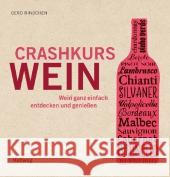 Crashkurs Wein : Wein ganz einfach entdecken und genießen Rindchen, Gerd 9783833827273 Gräfe & Unzer - książka