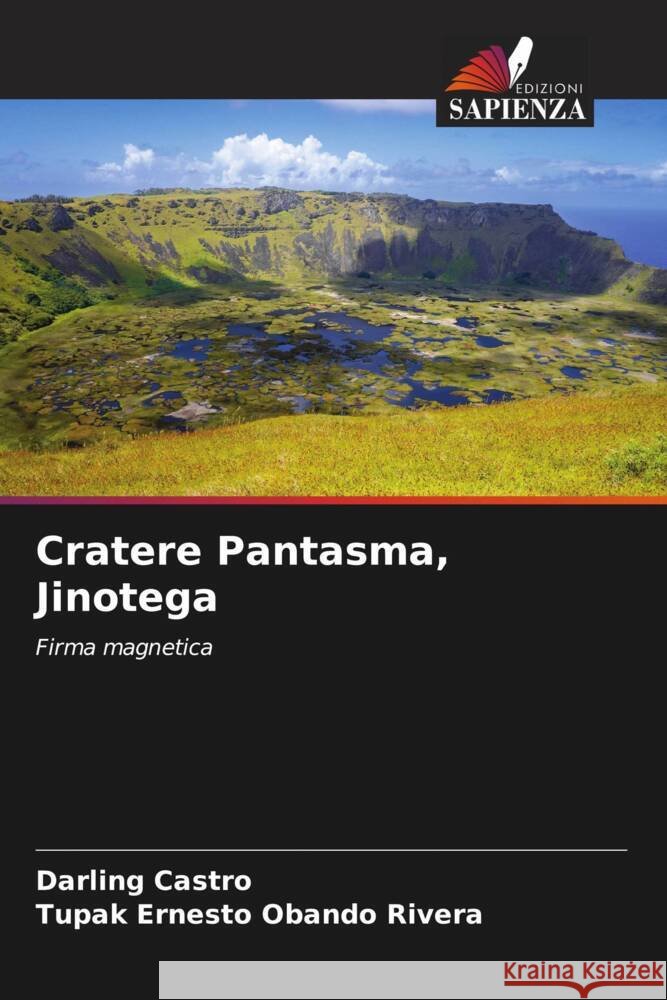 Cratere Pantasma, Jinotega Castro, Darling, Obando Rivera, Tupak Ernesto 9786205006276 Edizioni Sapienza - książka