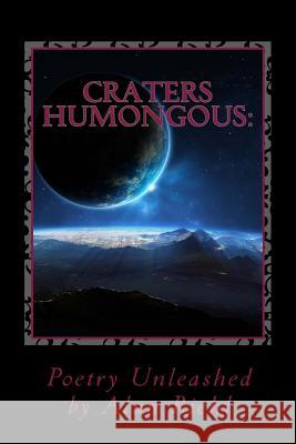 Craters Humongous: Poetry Unleashed Alan Riehl Kathryn Riehl 9781481959537 Createspace - książka