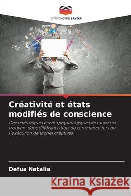 Créativité et états modifiés de conscience Natalia, Defua 9786209044502 Editions Notre Savoir - książka