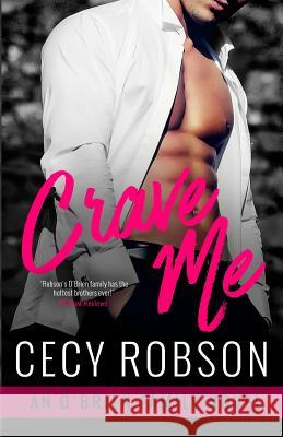 Crave Me: An O'Brien Family Novel Cecy Robson 9780997194777 Cecy Robson, LLC - książka