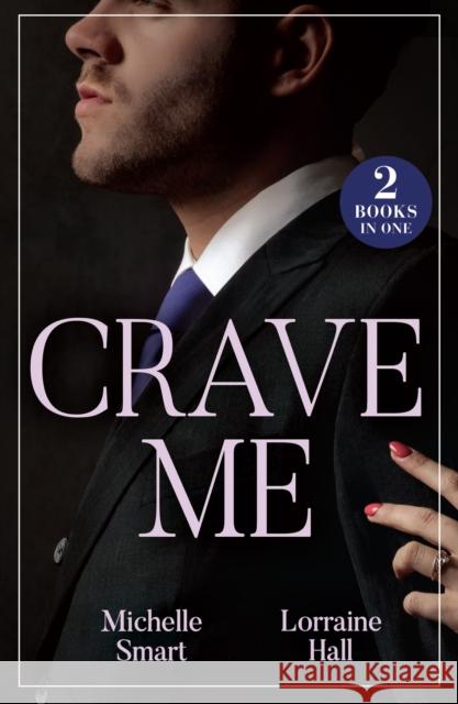 Crave Me: His Pregnant Enemy Bride (Greek Rivals) / Unwrapping His Forbidden Assistant Lorraine Hall 9780263344790 HarperCollins Publishers - książka