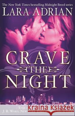 Crave The Night Lara Adrian 9781780335773 Constable & Robinson - książka