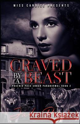 Craved by a Beast: A Phoenix Pack Urban Paranormal Jade Royal 9781790436040 Independently Published - książka