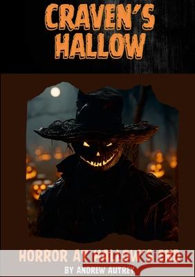 Craven's Hallow: Horror at Hallow's End Andrew Autrey 9781304507051 Lulu.com - książka