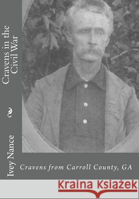 Cravens in the Civil War: Cravens from Carroll County, GA Nance, Ivey 9781448692019 Createspace - książka