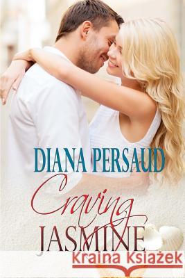 Craving Jasmine: Large Print Diana Persaud 9781548656775 Createspace Independent Publishing Platform - książka