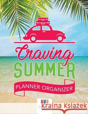 Craving Summer Planner Organizer Inspira Journals, Planners &. Notebooks 9781645213949 Inspira Journals, Planners & Notebooks - książka