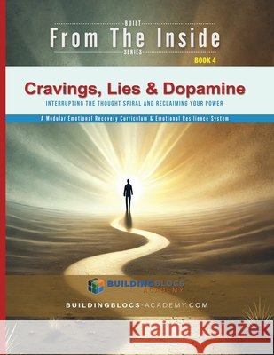 Cravings, Lies & Dopamine: Interrupting the Thought Spiral and Reclaiming Your Power Kershaw, Aaron B., Jones, Billye J., Pisani, Lori-Ellen 9798903455676 Buildingblocs Publishing - książka