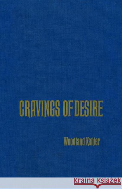Cravings of Desire Wood Kahler 9780871403650 Liveright Publishing Corporation - książka