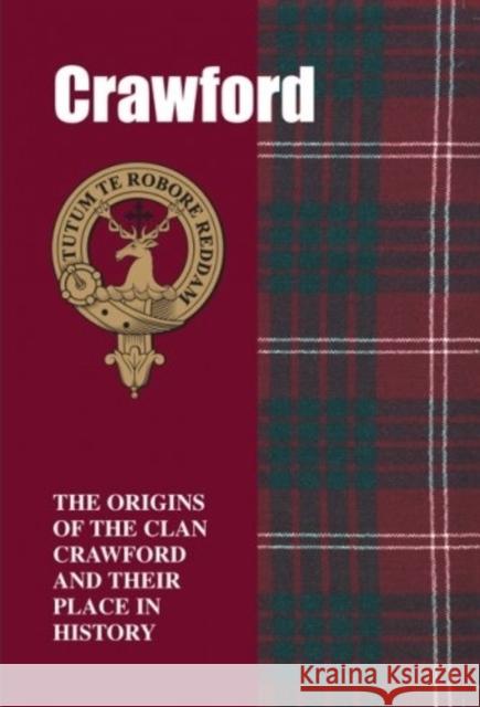 Crawford: The Origins of the Clan Crawford and Their Place in History Iain Gray 9781852171094 Lang Syne Publishers Ltd - książka