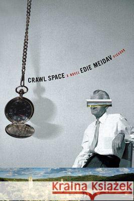 Crawl Space Edie Meidav 9780312425753 Picador USA - książka