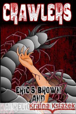 Crawlers Eric S. Brown Aurelio Rico Lope 9780692530436 Great Old Ones Publishing - książka