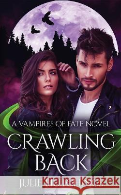 Crawling Back Julie Hutchings 9781912382231 Inked Entertainment Ltd - książka