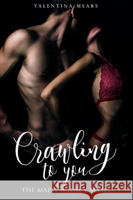 Crawling to you Valentina Mears 9781548188511 Createspace Independent Publishing Platform - książka