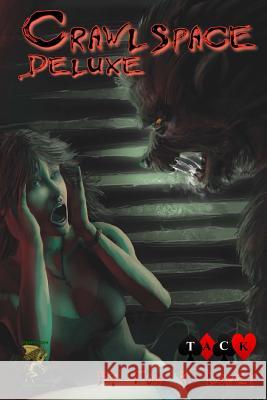 Crawlspace Deluxe: Horror Role-Playing Peryton Publishing                       Tom K. Loney 9781495396069 Createspace - książka