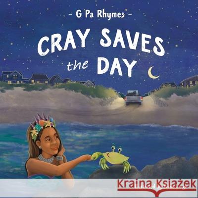 Cray Saves the Day Erica Leigh Erica Leigh G. Pa Rhymes 9781734803150 G Pa Rhymes Publishing - książka