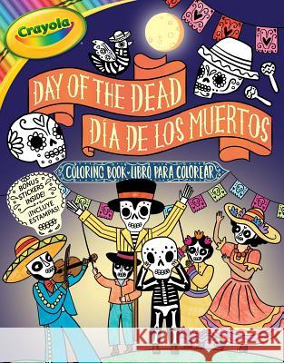 Crayola Day of the Dead/Día de Los Muertos Coloring Book Buzzpop 9781499809404 Buzzpop - książka