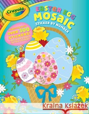 Crayola Easter Egg Mosaic Sticker by Number Buzzpop 9781499810004 Buzzpop - książka