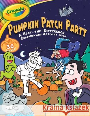 Crayola Pumpkin Patch Party: A Spot-The-Difference Coloring and Activity Book Buzzpop 9781499810493 Buzzpop - książka
