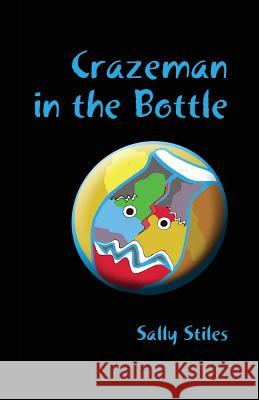 Crazeman in the Bottle Sally Stiles 9781939917195 Pale Horse Books - książka