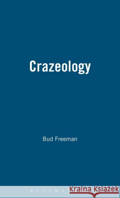 Crazeology Bud Freeman Roger Wolf 9781871478150 Continuum - książka