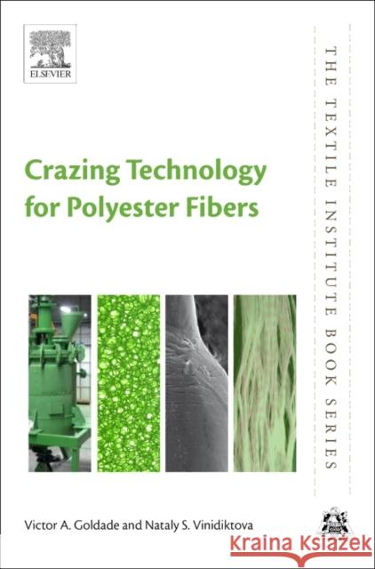 Crazing Technology for Polyester Fibers Victor Goldade Nataly Vinidiktova 9780081012710 Woodhead Publishing - książka