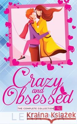 Crazy and Obsessed (The Complete Collection) Lena Ma 9781952716539 Lena Ma - książka