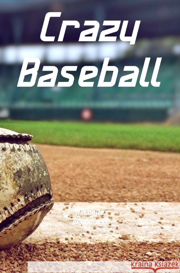 Crazy Baseball Grohmann, Michelle 9783754926918 epubli - książka