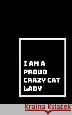 Crazy Cat Lady Here: And Proud of It Shikhari Books 9781791865092 Independently Published - książka